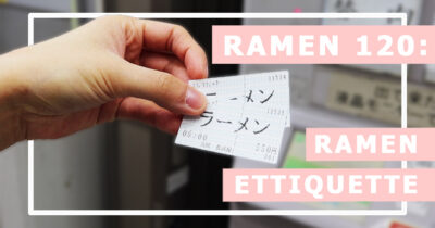 Ramen 120: The Etiquette of a Ramen Restaurant